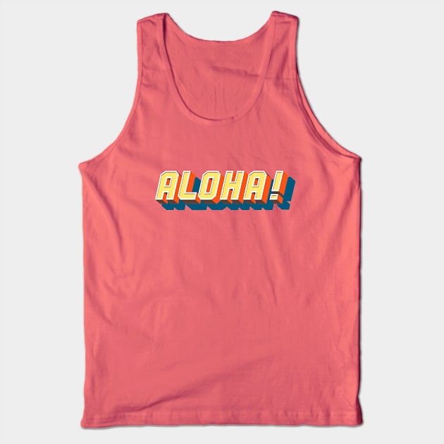 Aloha Tank Top by RussellTateDotCom